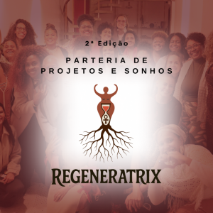 PARTERIA REGENERATRIX DE PROJETOS E SONHOS - 3ª Edição | 2026