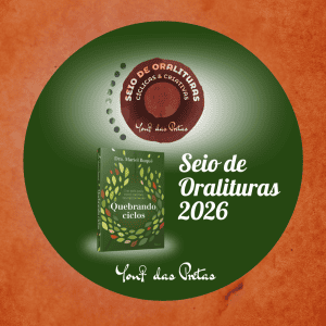 Seio de Oralituras 2026 - Quebrando Ciclos: Um guia para curar traumas geracionais