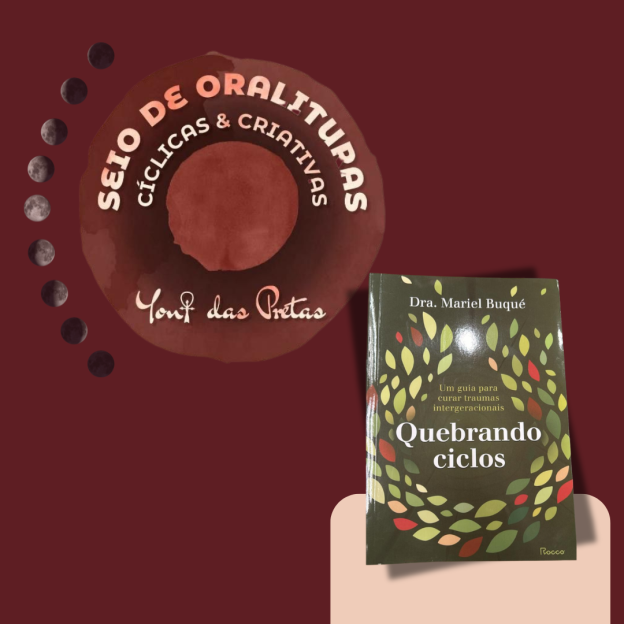 Aula Abertura do Seio de Oralituras: Quebrando Ciclos